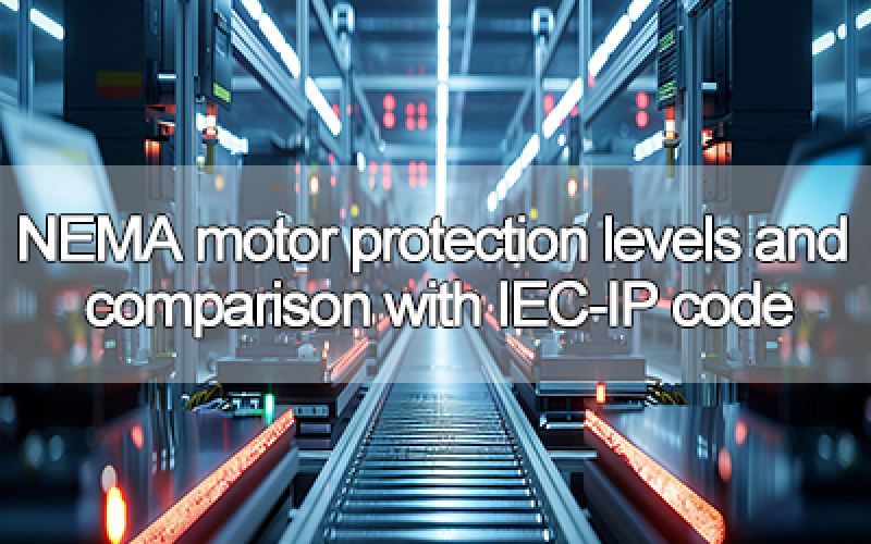 NEMA motor protection levels and comparison with IEC-IP code